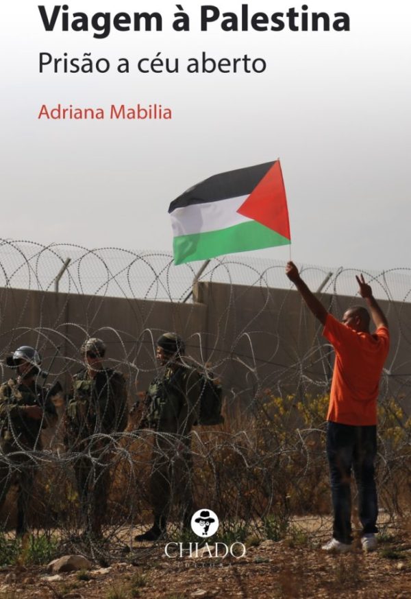 Viagem à Palestina - Prisão a céu aberto