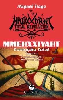 MMEHXXIYAHT - Evolução Total Parte II - O que é a Verdade? (What is The Truth?)