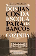 Dos Bancos da Escola para os Bancos da Cozinha