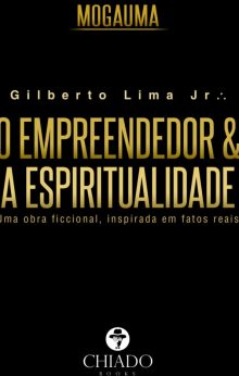 Mogauma: O Empreendedor e a Espiritualidade