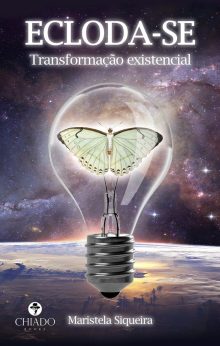 Ecloda-se: Transformação existencial