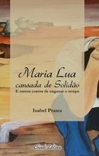 Maria Lua cansada de Solidão