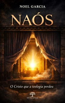 Naós, o Cristo que a Teologia perdeu