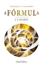 A Fórmula - Sê, Não Fiques Só no Pensamento