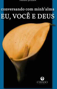 Conversando com minh' alma: EU, VOCÊ E DEUS