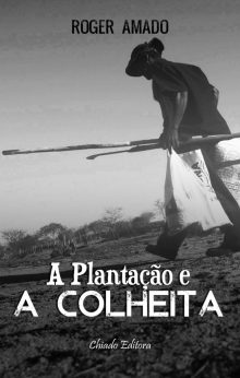 A plantação e a colheita