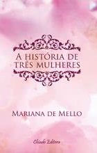 A História de Três Mulheres