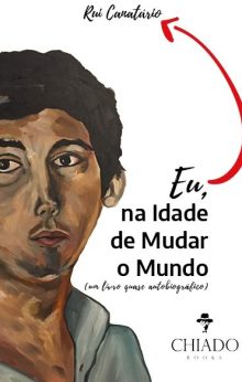 Eu, na Idade de Mudar o Mundo