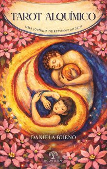 Tarot Alquímico: Uma jornada de retorno ao Self
