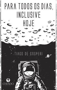 Para todos os dias, inclusive hoje