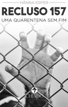 RECLUSO 157 - UMA QUARENTENA SEM FIM