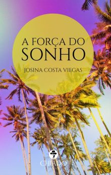 A Força do Sonho