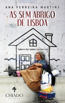 As Sem Abrigo de Lisboa - Mulheres Que Sonham Com Uma Casa