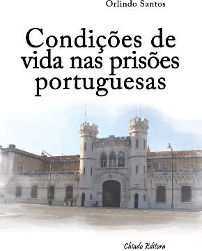 Condições de Vida nas Prisões Portuguesas