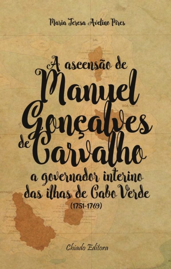 A Ascensão de Manuel Gonçalves de Carvalho a Governador Interino das Ilhas de Cabo Verde