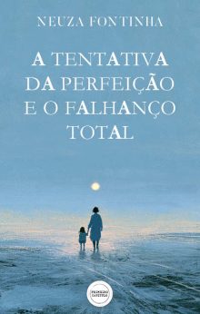 A tentativa da perfeição e o falhanço total