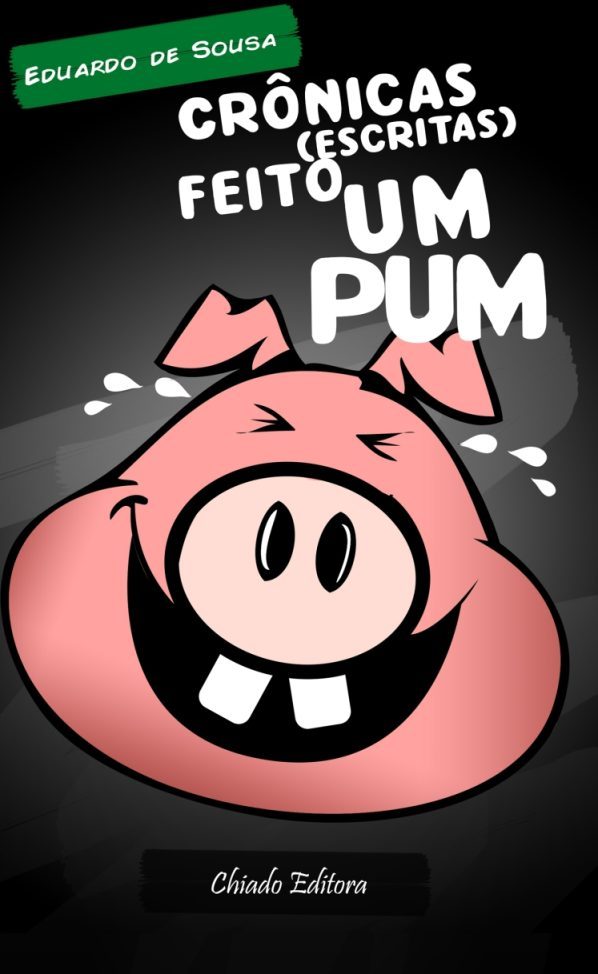 Crônicas (Escritas) Feito um Pum