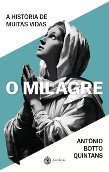 O Milagre - A História de Muitas Vidas