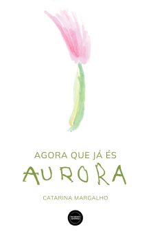 Agora que já és Aurora