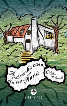 A estranha casa da tia Naná
