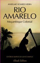 Rio Amarelo - Moçambique Colonial