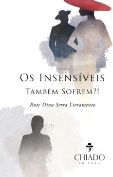 Os Insensíveis Também Sofrem?!