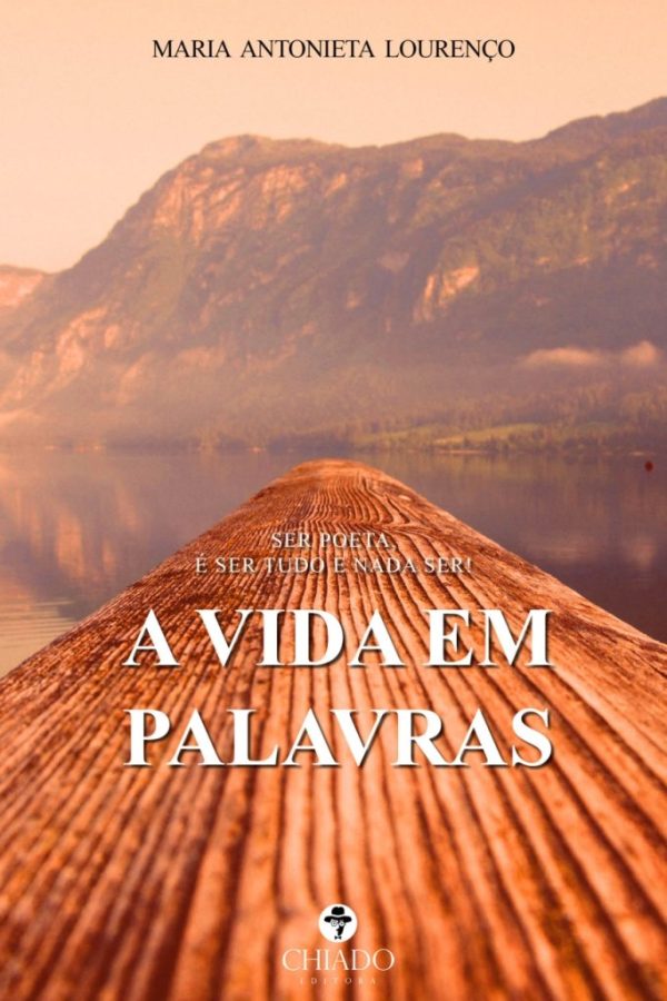 A Vida em Palavras - Ser Poeta é ser tudo e nada ser