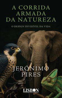A Corrida Armada da Natureza – O Design Invisível da Vida