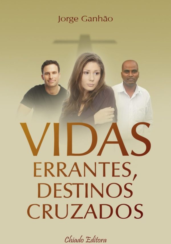 Vidas Errantes, Destinos Cruzados