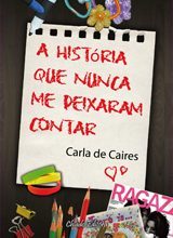 A História que nunca me deixaram contar