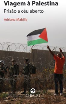 Viagem à Palestina - Prisão a céu aberto