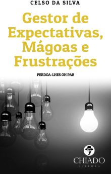 Gestor de Expectativas, Mágoas e Frustrações