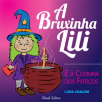 A Bruxinha Lili e a Cozinha dos Feitiços