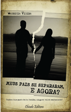 Os Meus Pais Se Separaram, e Agora?