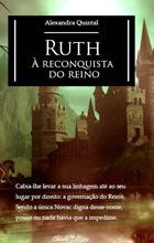 Ruth - À Reconquista do Reino