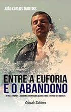 Entre a Euforia e Abandono