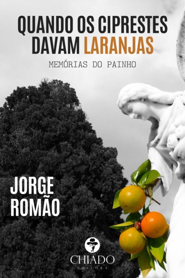 Quando Os Ciprestes Davam Laranjas