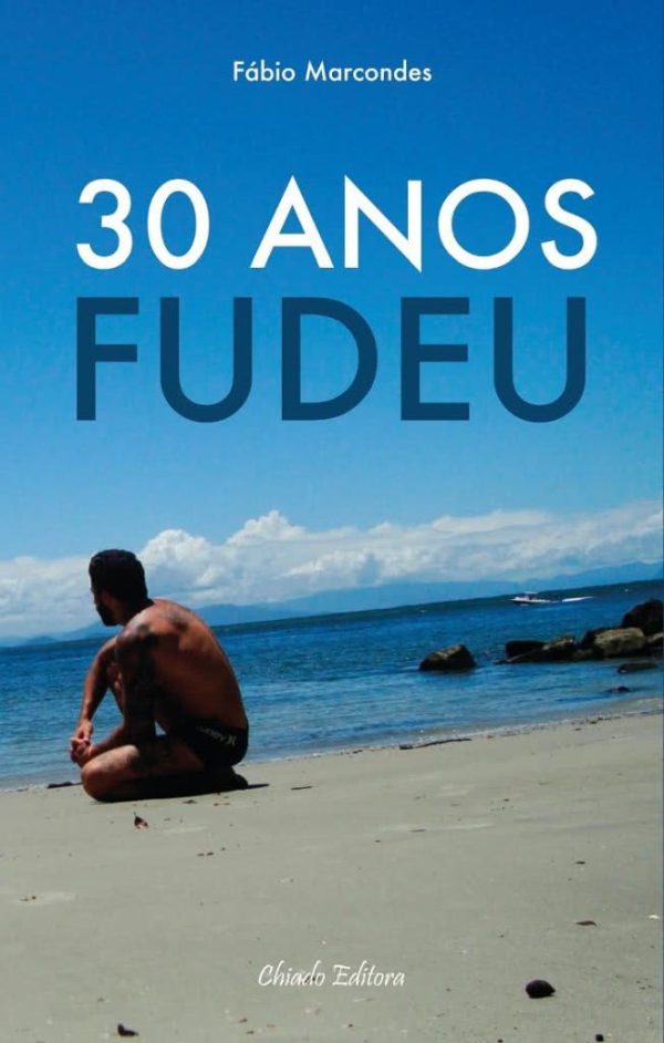 30 Anos Fudeu