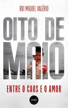 OITO DE MAIO - Entre o caos e o amor