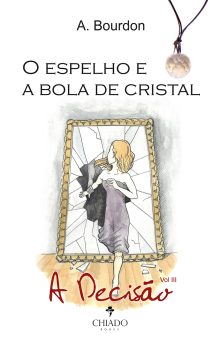 O espelho e a bola de cristal – a decisão