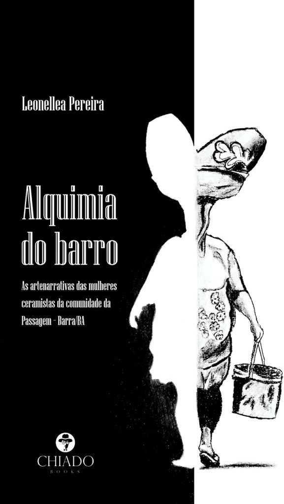 ALQUIMIA DO BARRO - As artenarrativas das mulheres ceramistas da comunidade da Passagem - Barra/BA.