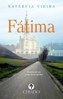 Fátima - História De Um Grupo De Peregrinos