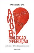 Amor: Maldição ou Perdição