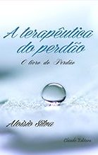 A Terapêutica do Perdão