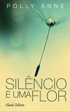 Silêncio e uma Flor