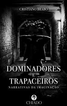 Dominadores e Trapaceiros - Narrativas da imaginação