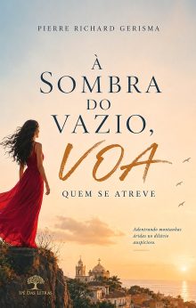 À sombra do vazio, voa quem se atreve