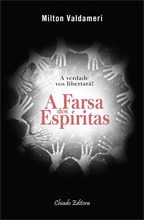 A Farsa dos Espíritas