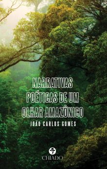 Narrativas poéticas de um olhar amazônico