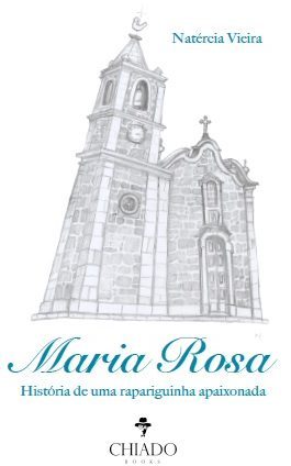 Maria Rosa - História de uma rapariguinha apaixonada